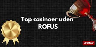 Bedste Casinoer uden ROFUS 2026 442596816