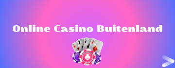 Buitenlands Online Casino Ontdek de Voordelen en Mogelijkheden Buitenlands Online Casino Ontdek de Voordelen en Mogelijkheden